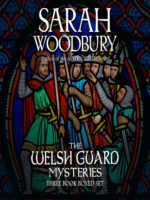 Title details for The Welsh Guard Mysteries Three Book Boxed Set by Sarah Woodbury - Available